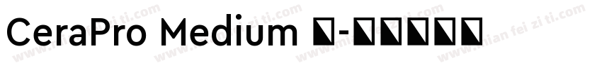 CeraPro Medium 中字体转换